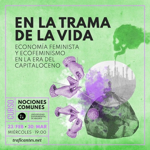 Ecofeminismos en la trama de la vida. A modo de introducción con Maria González Reyes