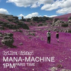 MANA-MACHINE 007 La tournée des festiiiiiii