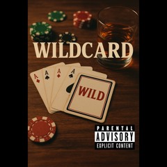 Wild Card feat. [NSG Rogue x Fukkit] (Prod. Fony Wallace x Ic3blvde)