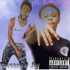 No letting up taysane ft jay