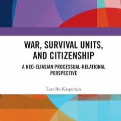 War, Survival Units, and Citizenship by Lars Bo Kaspersen #audiobook #mobi #kindle