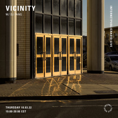 Vicinity w/ DJ Fang - Mar '22