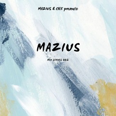 Mazius&Cale presents: Mix Series 002
