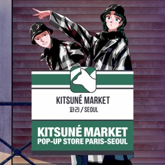 Didi Han | Kitsuné Market Paris-Seoul | Exclusive Mix