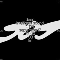 Deep Intelligent Sound 121 (17.09.25) 1 hour