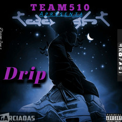 TEAM510_-_Drip