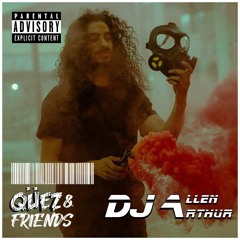 Qüez & Friends EP 4: Allen Arthur