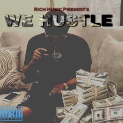 WE HUSTLE