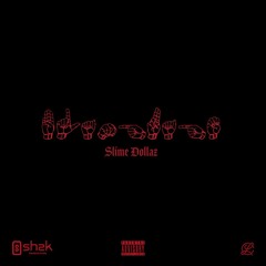 Slime Dollaz - Blanguage (Prod ShekThisYours)