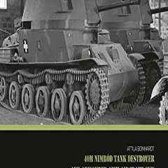 [READ PDF] 40M NimrÃ³d Tank Destroyer and Armoured Anti Aircraft Gun (Armour of the
