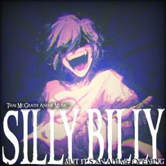 Silly Billy BUT it's an anime opening