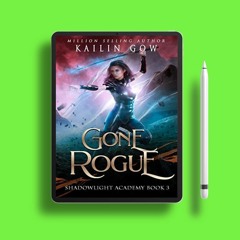 Gone Rogue by Kailin Gow. Download Now [PDF]