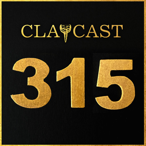 CLAPCAST #315