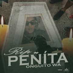 Onguito Wa, Amenazandel - Rip Peñita