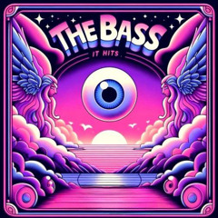 The Bass (It Hits)