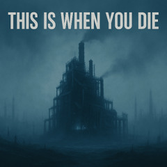 This is when you die