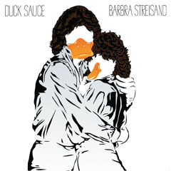 Duck Sauce - Barbra Streisand (Pete Smyth Edit) [FREE DOWNLOAD]