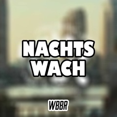 Nachts Wach (WBBr Remix)