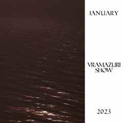 Vramazuri show - January 2023