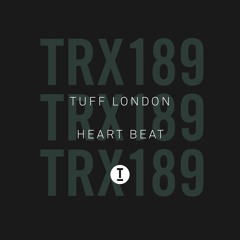 Tuff London - Heart Beat (Extended Mix)
