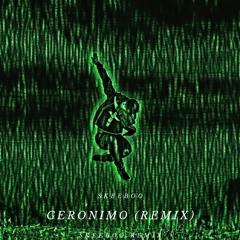 Geronimo [remix]