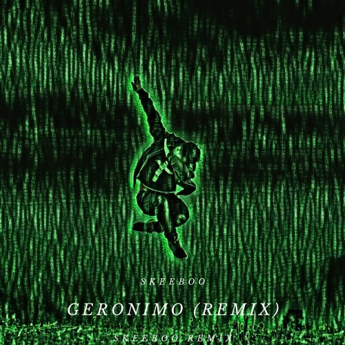 Geronimo [remix]