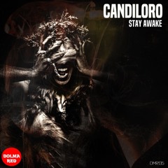 PREMIERE: Candiloro - Stay Awake (Original Mix) [Dolma Red]