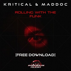 Kritical & Maddoc - Rolling With The Funk [FREE DOWNLOAD]