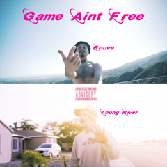 GAME AIN'T FREE FT BOUVÉ (PROD PSEUDOCENTRIC)
