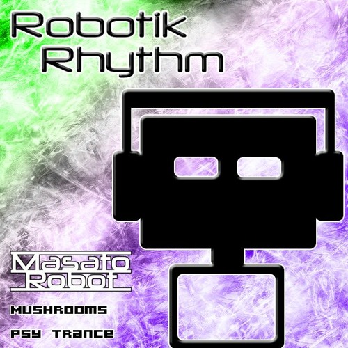 RR110 - Mushrooms (Psy Trance Mix by Masato Robot)