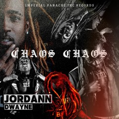 CHAOS CHAOS ! - Jordann Dwayne