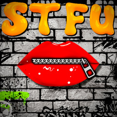 STFU (FREE DOWNLOAD)