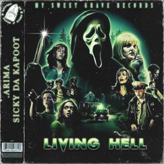 ARIMA X SICKY DA KAPOOT - LIVING HELL