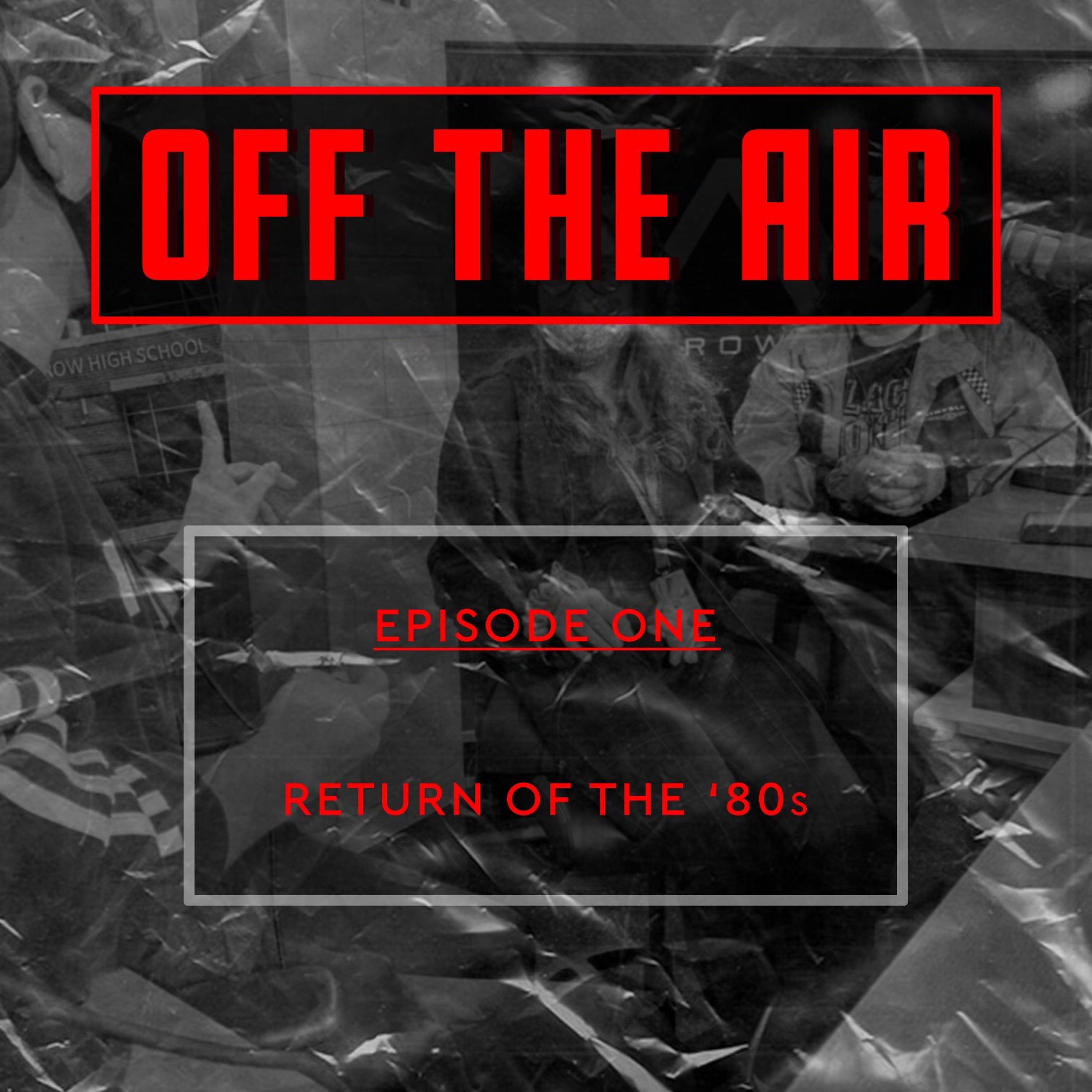 OFF THE AIR | Episode One | Return of the 80's episode artwork