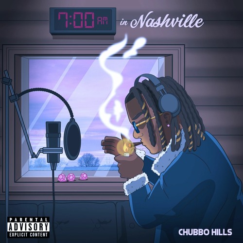 Chubbo Hills - 7am In Nashville (Dedicated to Diamond Smith)