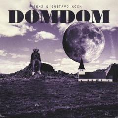 GenX & Gustavo Koch - DomDom (Extended Mix)
