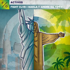 FIGHT CLVB x Makla - Activos (Ft. Andre Da Tippa)