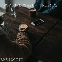 Words Between Friends (Spoken Word) [Prod. IOF]