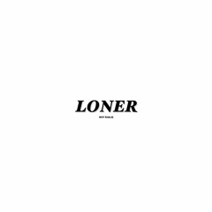 Loner [Prod by Rich Lee] (Video in the description)