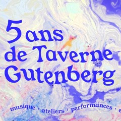 Playlist 5ans de Taverne Gutenberg