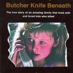 [View] KINDLE PDF EBOOK EPUB Dandelion on My Pillow, Butcher Knife Beneath: The true