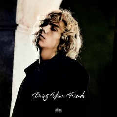 The Kid LAROI - BRING YOUR FRIENDS (Go Ahead)