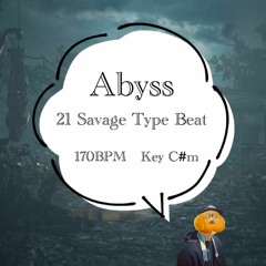 abyss | 21 Savage type beat