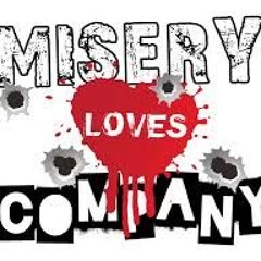 Misery Loves Company