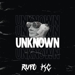 RUPO X KC - UNKNOWN (500 FOLLOWERS FREE DL)