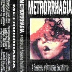 Metrorrhagia - A Cornucopia of Pulverized Brain Matter (2017)