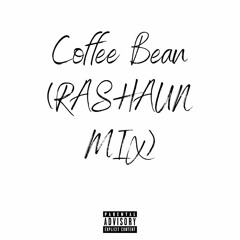 Coffee Bean (RASHAUN MIX)
