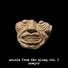sounds from the slump vol. 2 - cowper