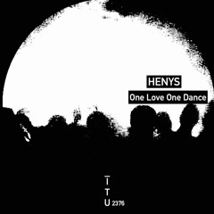 Henys - One Love One Dance [ITU2376]