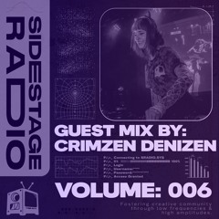 Sidestage Radio Vol. 6 - Crimzen Denizen
